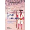 Le Logis De L'Assassin. Une Affaire Criminelle En Provence Au XVIII Siècle