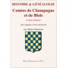 Histoire et généalogie les Comtes de Champagne et de Blois et leurs alliances des origines à leur extinction