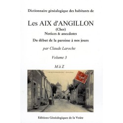 Dictionnaire généalogique des  habitants des Aix d'Angillon les 3 volumes