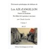 Dictionnaire généalogique des  habitants des Aix d'Angillon les 3 volumes