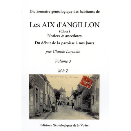 Dictionnaire généalogique des  habitants des Aix d'Angillon Volume 3