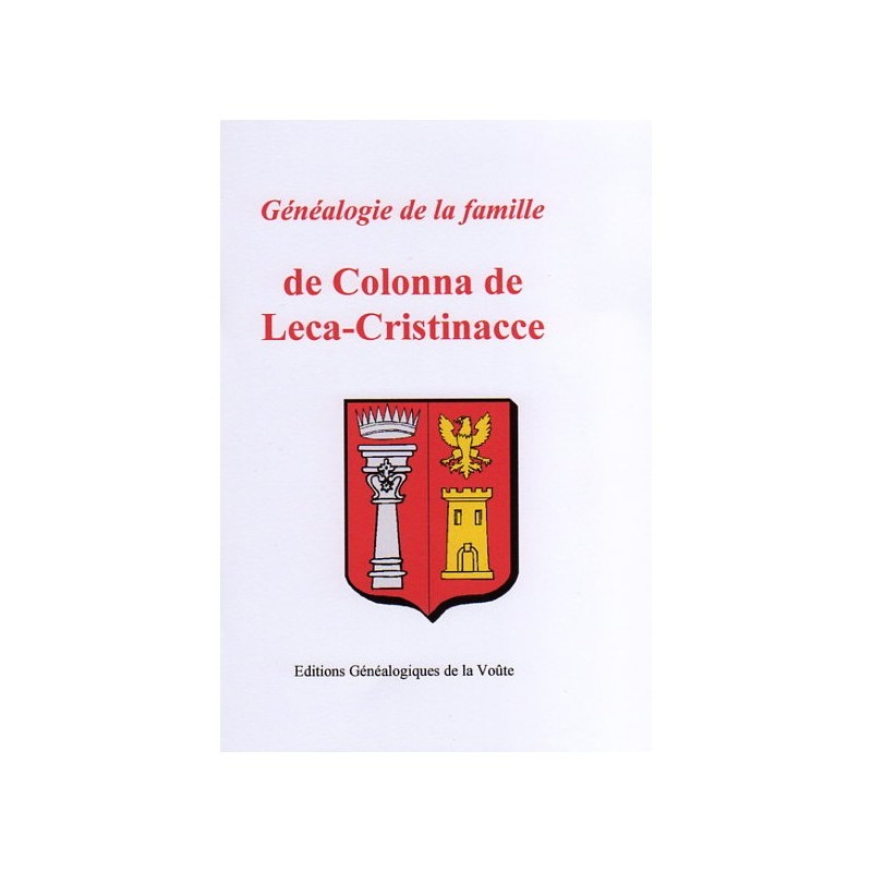 Généalogie de la famille de Colonna de Leca-Cristinacce