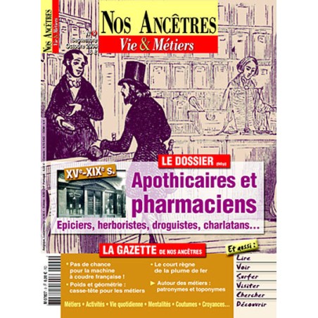 Nos Ancêtres, Vie & Métiers N° 09 : Apothicaires et Pharmaciens