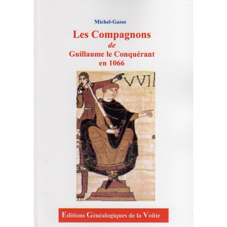 Les Compagnons de Guillaume le Conquérant en 1066