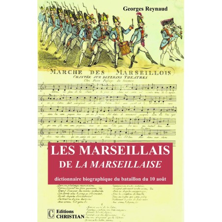 Les marseillais de la marseillaise. dictionnaire biographique du bataillon 2ième édition