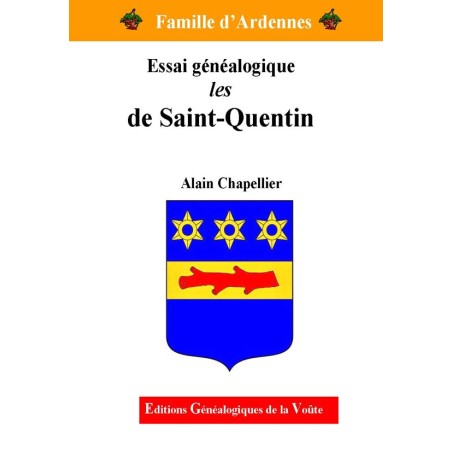 Essai généalogique les de Saint-Quentin