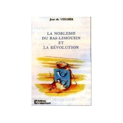 La Noblesse du Bas-Limousin et la Révolution