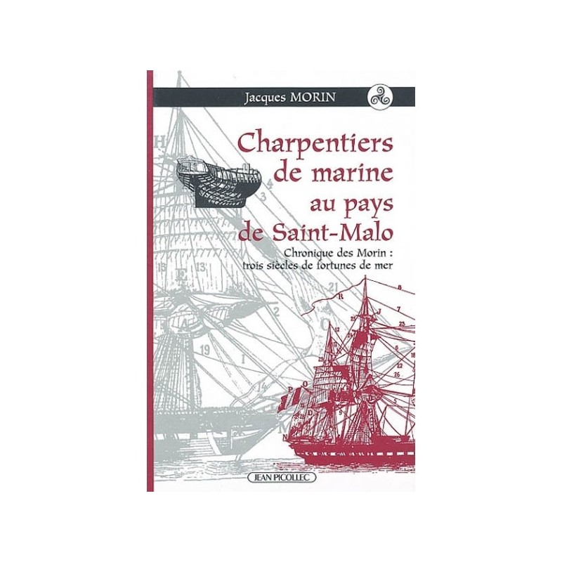 Charpentiers de marine au pays de Saint-Malo