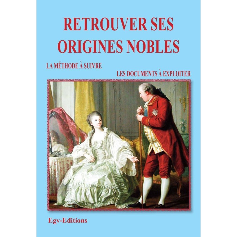 Retrouver ses origines nobles