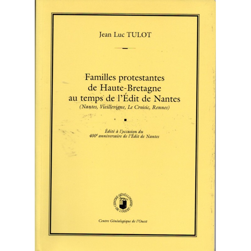 Familles protestantes de Hautes-Bretagne au temps de l'édit de Nantes