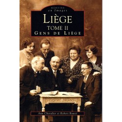 Liège Tome II Gens de Liège