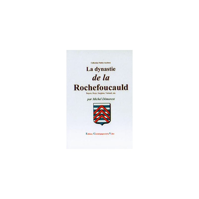 La dynastie de la Rochefoucauld